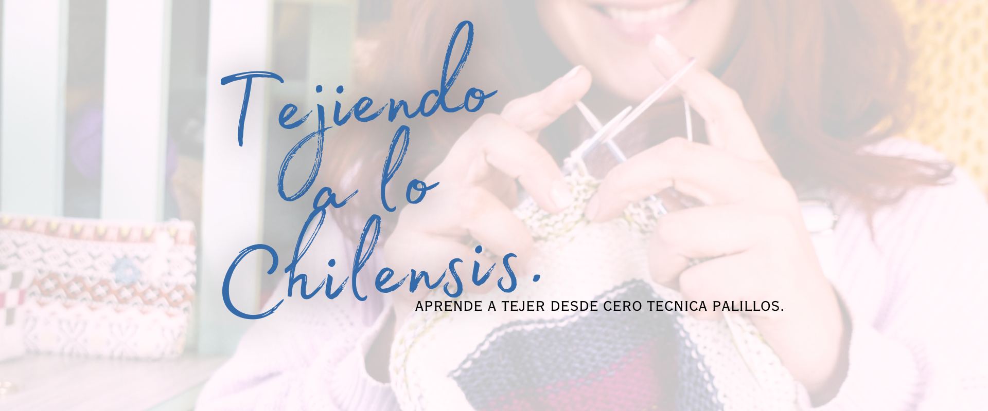 Tejiendo a lo Chilensis